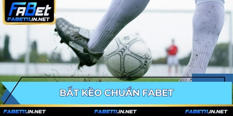 Bắt Kèo Chuẩn FABET - Quy Trình 3 Bước Phân Tích Cược Thực Chiến