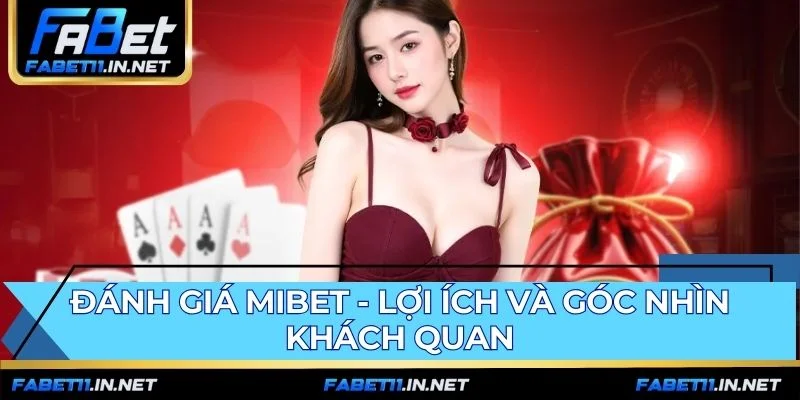 Đánh giá MIBET những đặc quyền và ưu đãi độc quyền