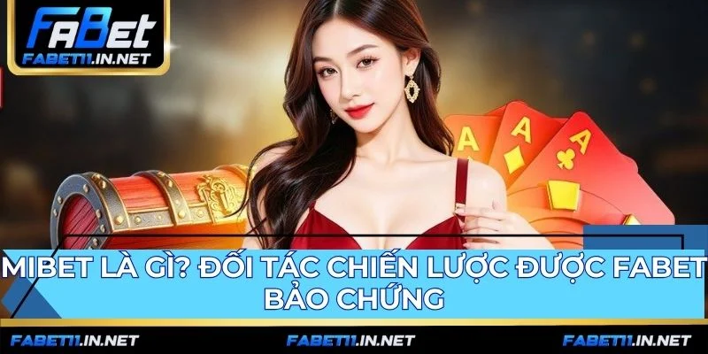 MIBET một sân chơi P2P độc đáo được FABET bảo chứng