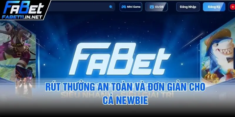 Rút thưởng an toàn và đơn giản cho cả newbie 